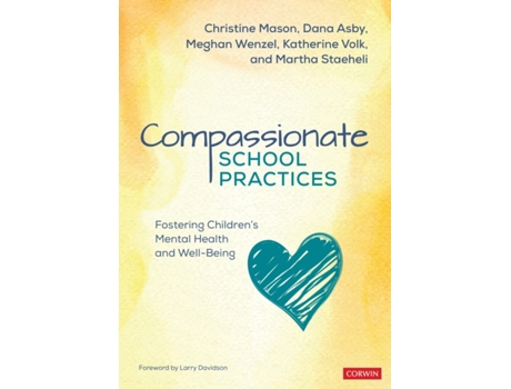 Livro compassionate school practices de christine y. mason,dana asby,meghan wenzel,katherine t. volk,martha staeheli (inglês)