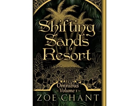Livro Shifting Sands Resort Omnibus Volume 1 de Zoe Chant (Inglês)