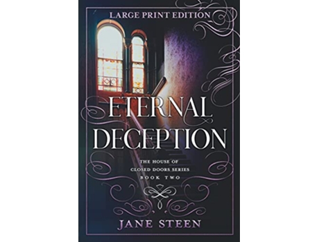 Livro Eternal Deception LARGE PRINT EDITION The House of Closed Doors LARGE PRINT de Jane Steen (Inglês)