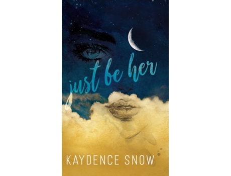 Livro Just Be Her de Kaydence Snow (Inglês)