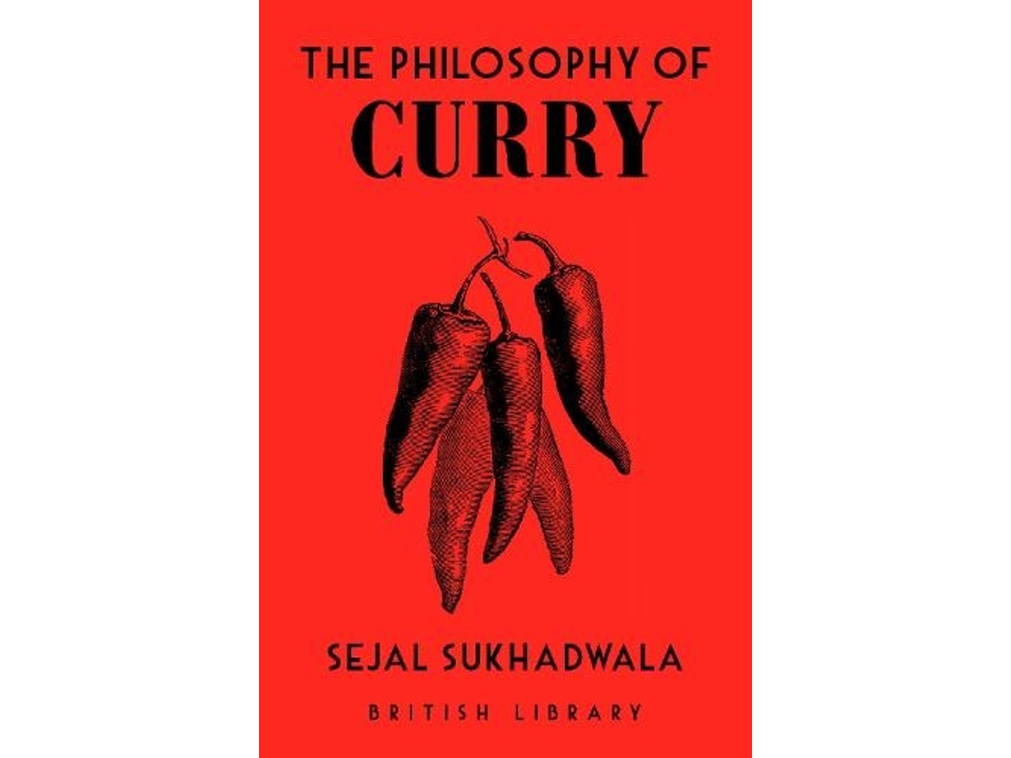 Livro The Philosophy of Curry de Sejal Sukhadwala (Inglês - Capa Dura)