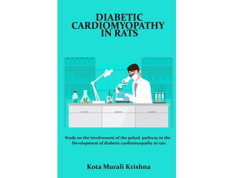 Livro Study on the involvement of the polyol pathway in the development of diabetic cardiomyopathy in rats Kota Murali Krishna (Inglês)