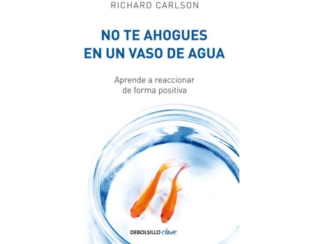 Livro No Te Ahogues En Un Vaso De Agua de Richard Carlson