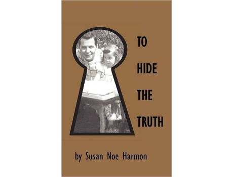 Livro To Hide the Truth de Susan Noe Harmon (Inglês)