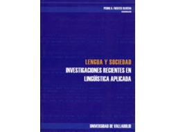 Livro Lengua Y Sociedad Investigaciones Recientes En Lingüística Aplicada de Pedro Antonio Fuertes Olivera (Espanhol)