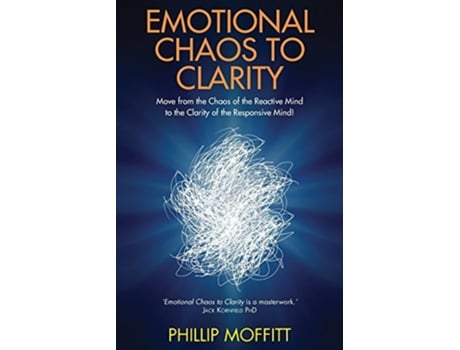 Livro Emotional Chaos to Clarity de Phillip Moffitt (Inglês)