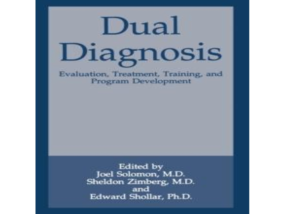 Livro Dual Diagnosis Evaluation Treatment Training and Program Development de Springer Nature BV (Inglês)