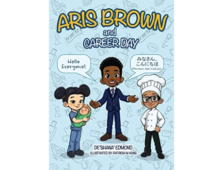 Livro Aris Brown and Career Day de Deshana Edmond (Inglês)