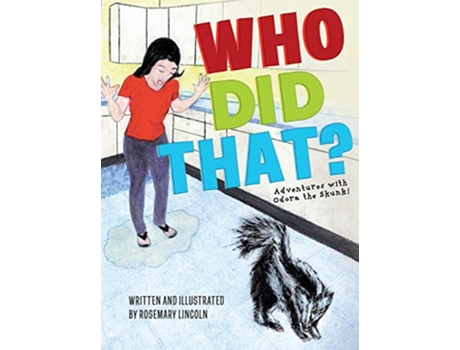Livro Who Did That Adventures with Odora the Skunk de Rosemary Lincoln (Inglês)