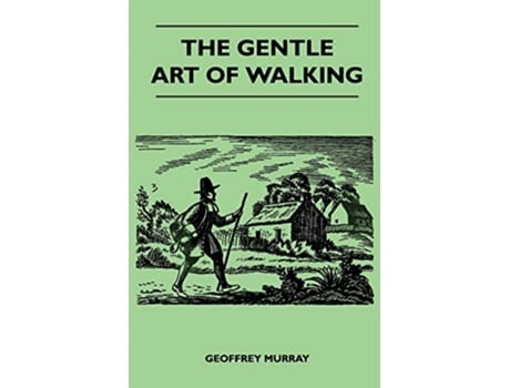 Livro The Gentle Art of Walking de Geoffrey Murray (Inglês)