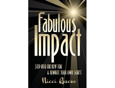 Livro Fabulous Impact Step Into The New You Rewrite Your Own Script de Nicci Roscoe (Inglês)