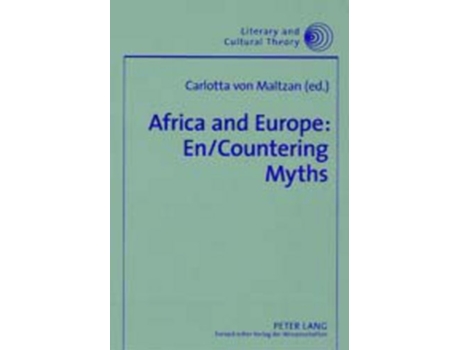 Livro Africa and Europe En/countering Myths de Wojciech H Kalaga Carlotta von Maltzan (Inglês)