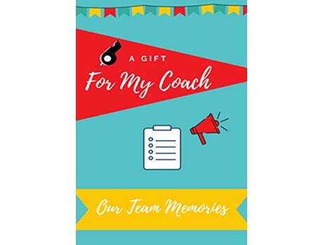 Livro For My Coach Journal memories to Gift to Your Coach de Petal Publishing Co (Inglês)