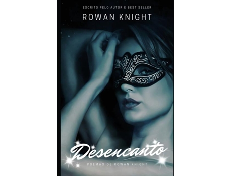 Livro Desencanto Poemas De Rowan Knight Poemas De Rowan Knight De Rowan Knight (inglês)