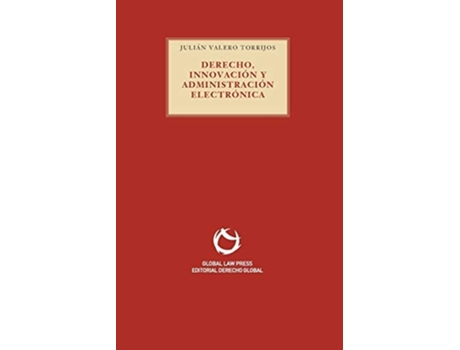 Livro Derecho, Innovación Y Administración Electrónica De Julian Valero (espanhol)