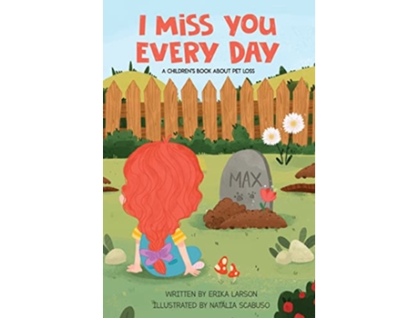 Livro I Miss You Every Day de Erika Larson (Inglês)