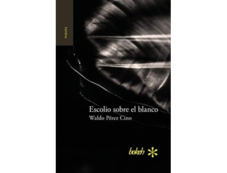 Livro Escolio Sobre El Blanco De Waldo Pérez Cino (espanhol)