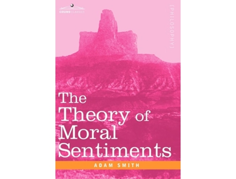 Livro The Theory Of Moral Sentiments De Adam Smith (inglês - Capa Dura)
