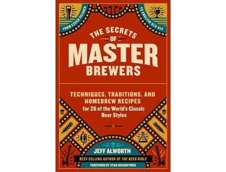Livro Secrets of Master Brewers de Alworth e Jeff (Inglês)