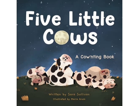 Livro Five Little Cows A Cownting Book de Sara Sullivan (Inglês)