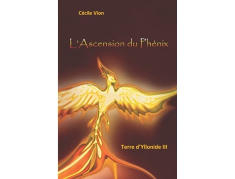 Livro LAscension du Phénix Terre dYllonide French Edition de Cécile Vion (Francês)
