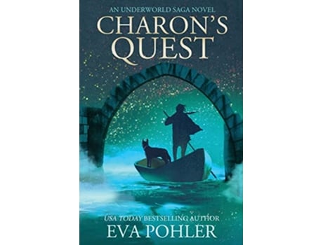 Livro Charons Quest An Underworld Saga Novel de Eva Pohler (Inglês)