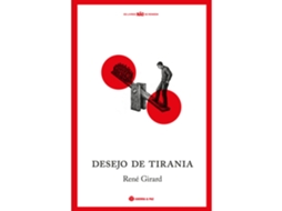 Desejo De Tirania De René Girard
