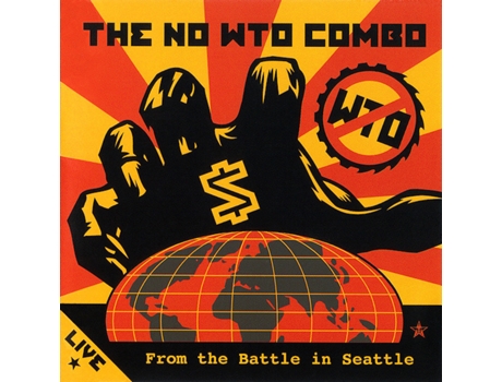 CD The NO WTO Combo - Live From The Battle In Seattle