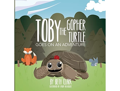 Livro Toby the Gopher Turtle Goes on an Adventure de Beth Clark (Inglês)