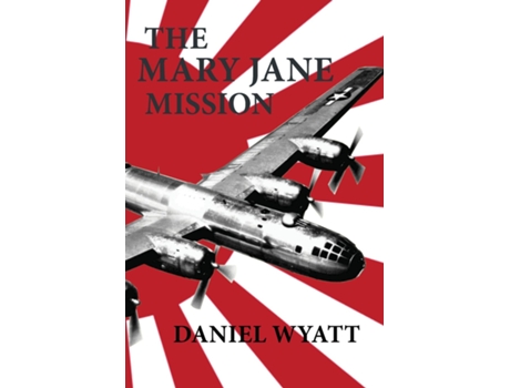 Livro The Mary Jane Mission De Daniel Wyatt (inglês)