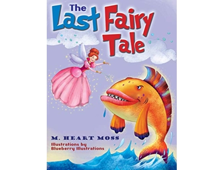 Livro The Last Fairy Tale de M Heart Moss (Inglês)