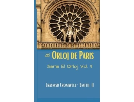 Livro El Orloj De Paris Serie El Orloj Vol. 3 De Erasmus Cromwell-smith (inglês)