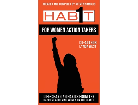 Livro 1 Habit For Women Action Takers 100 Habits From The Worlds Happiest Achievers De Steven Samblis (inglês)