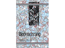 Livro Bioprocessing de Owen P Ward (Inglês)