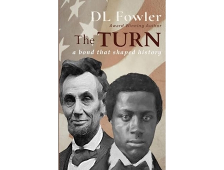 Livro The Turn a bond that shaped history de DL Fowler (Inglês - Capa Dura)