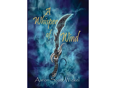Livro A Whisper of Wind Elements de Aaron Wickel (Inglês - Capa Dura)