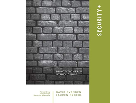Livro Security A Practitioners Study Guide de Mr David L Evenden Lauren Proehl (Inglês)