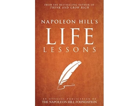 Livro Napoleon Hills Life Lessons Official Publication of the Napoleon Hill Foundation de Napoleon Hill (Inglês)