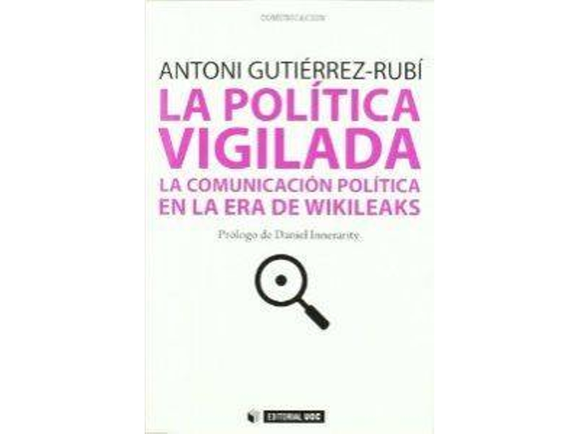 Livro La Política Vigilada de Antoni Gutiérrez Rubí (Espanhol)
