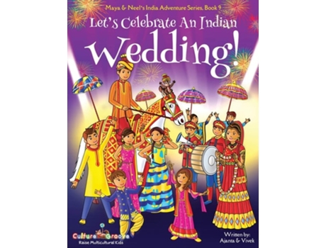 Livro Lets Celebrate An Indian Wedding! de Ajanta Chakraborty e Vivek Kumar (Inglês)