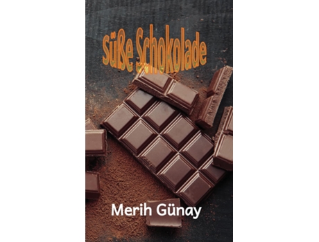 Livro Süße Schokolade De Merih Gunay (inglês)