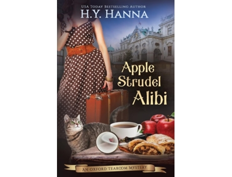 Livro Apple Strudel Alibi The Oxford Tearoom Mysteries - Book 8 De H Y Hanna (inglês)