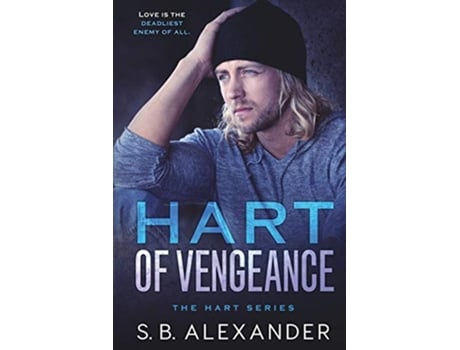 Livro Hart of Vengeance A Second Chance Romance de S B Alexander (Inglês)