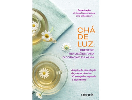 Livro Chá De Luz Preces E Reflexões Para O Coração E A Alma De Allan Kardec (português Do Brasil)