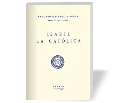 Livro Isabel La Católica de Antonio Gallego y Burin (Castelhano)