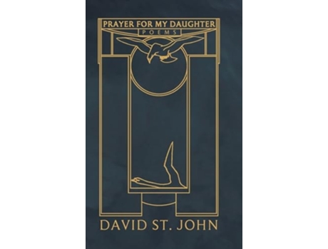 Livro Prayer for My Daughter Poems de David St John (Inglês - Capa Dura)