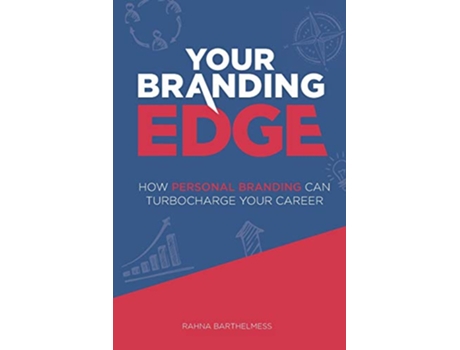 Livro Your Branding Edge How Personal Branding Can Turbocharge Your Career de Rahna Barthelmess (Inglês)
