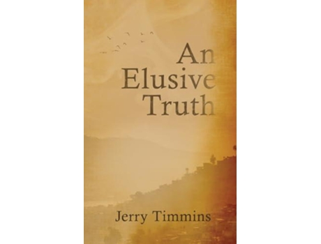 Livro An Elusive Truth de Jerry Timmins (Inglês)