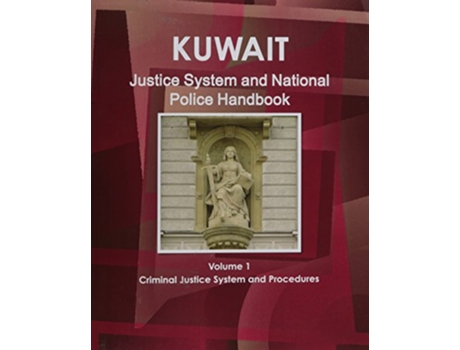 Livro Kuwait Justice System and National Police Handbook de Ibp Usa (Inglês)