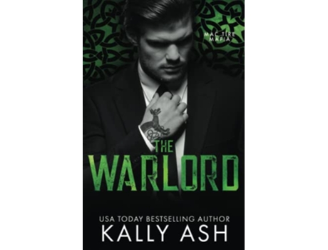 Livro The Warlord A Dark Irish Mafia Romance Mac Tíre Mafia de Kally Ash (Inglês)
